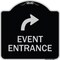 Signmission Event Entrance With Upper Right Arrow Heavy-Gauge Aluminum Architectural Sign, 18" H, BS-1818-24085 A-DES-BS-1818-24085 - alternate 1